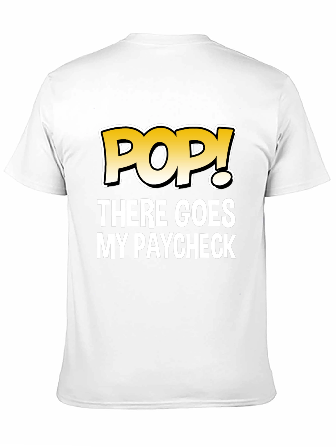 POP! There Goes My Paycheck Black Graphic T-Shirt