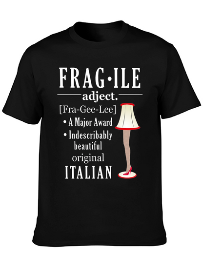 Fragile Italian Lamp Leg Funny T-Shirt