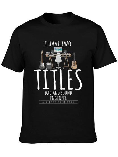 Dad and Sound Engineer T-Shirt