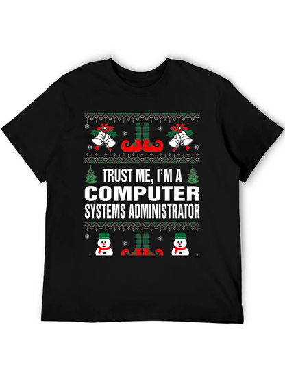 Computer Systems Administrator Ugly Christmas T-Shirt