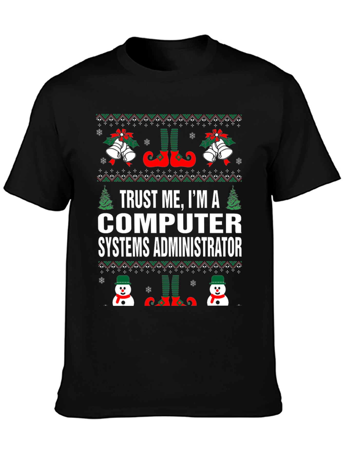 Computer Systems Administrator Ugly Christmas T-Shirt
