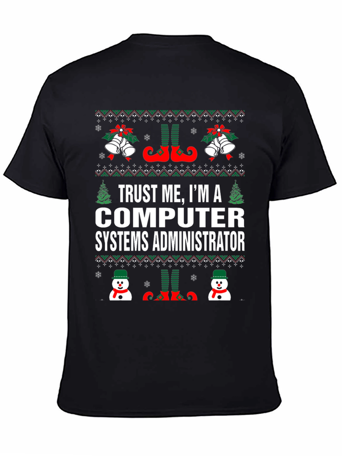 Computer Systems Administrator Ugly Christmas T-Shirt