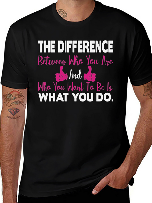 Motivational Quote T-Shirt - Be Who You Want To Be
