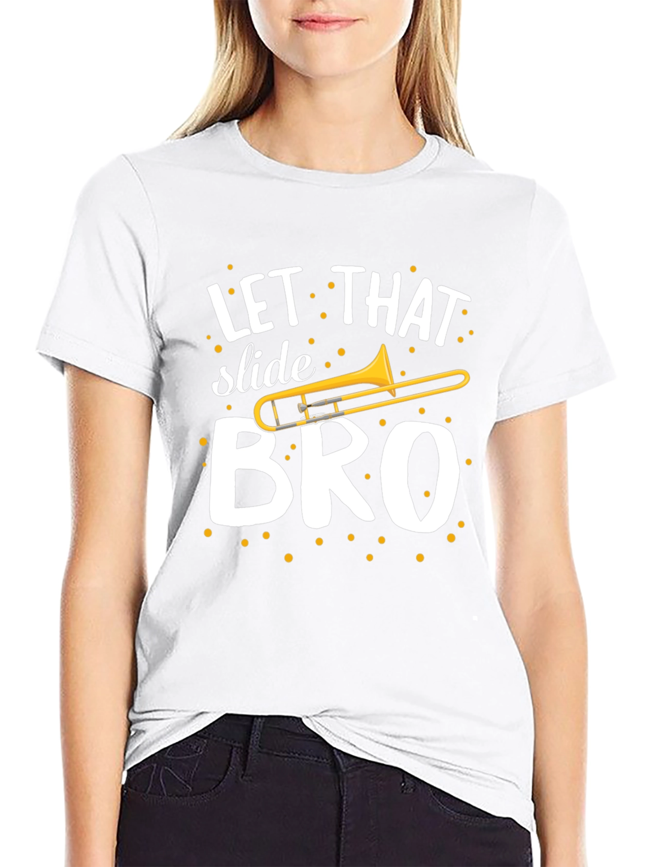 Let That Slide Bro T-Shirt - Trombone Humor