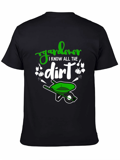 Gardener T-Shirt - I Know All The Dirt