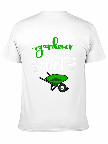 Gardener T-Shirt - I Know All The Dirt