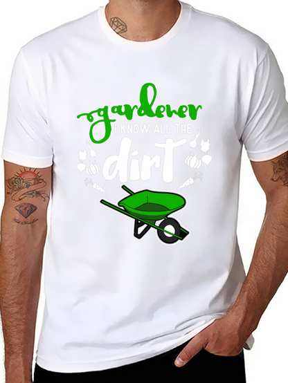 Gardener T-Shirt - I Know All The Dirt