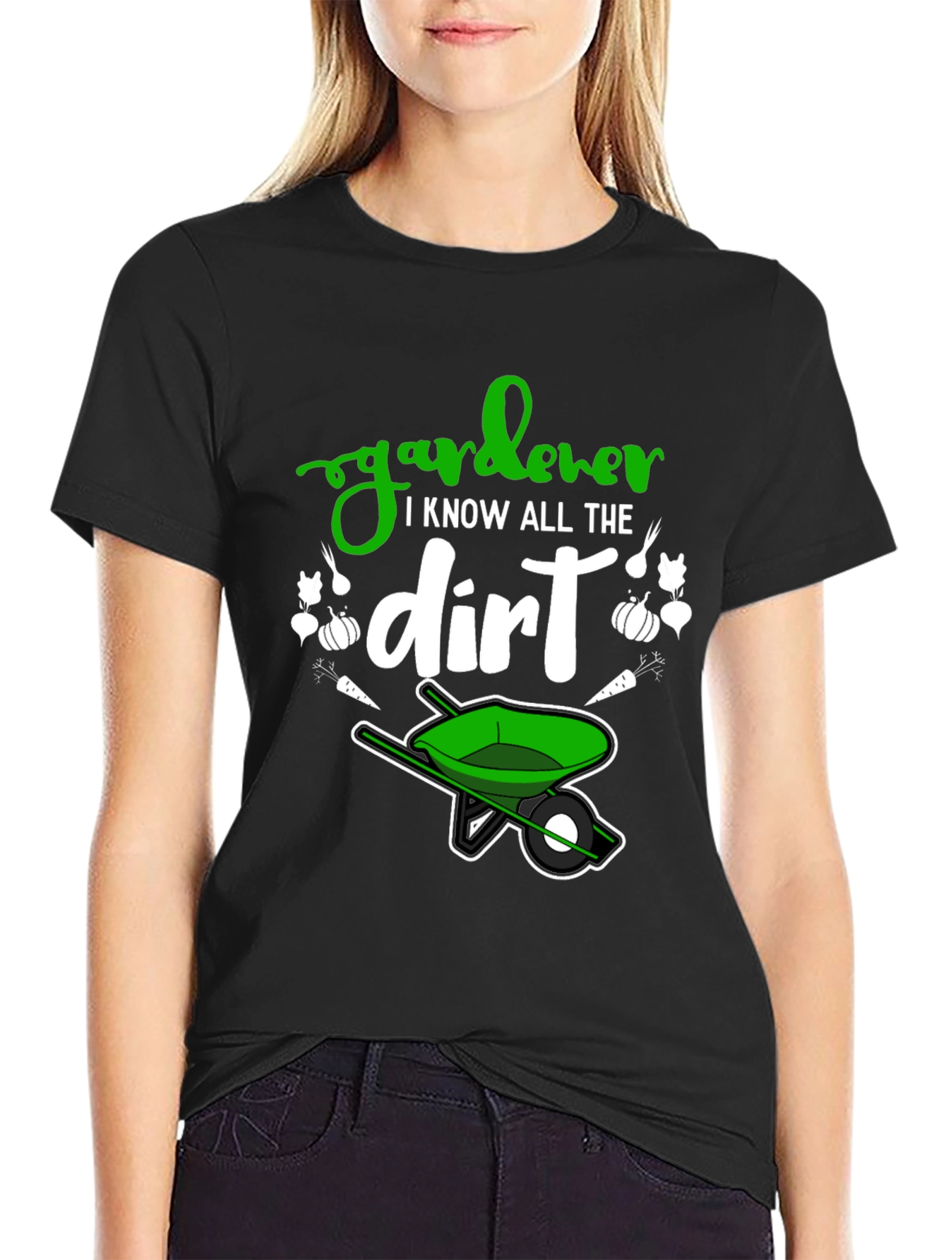 Gardener T-Shirt - I Know All The Dirt