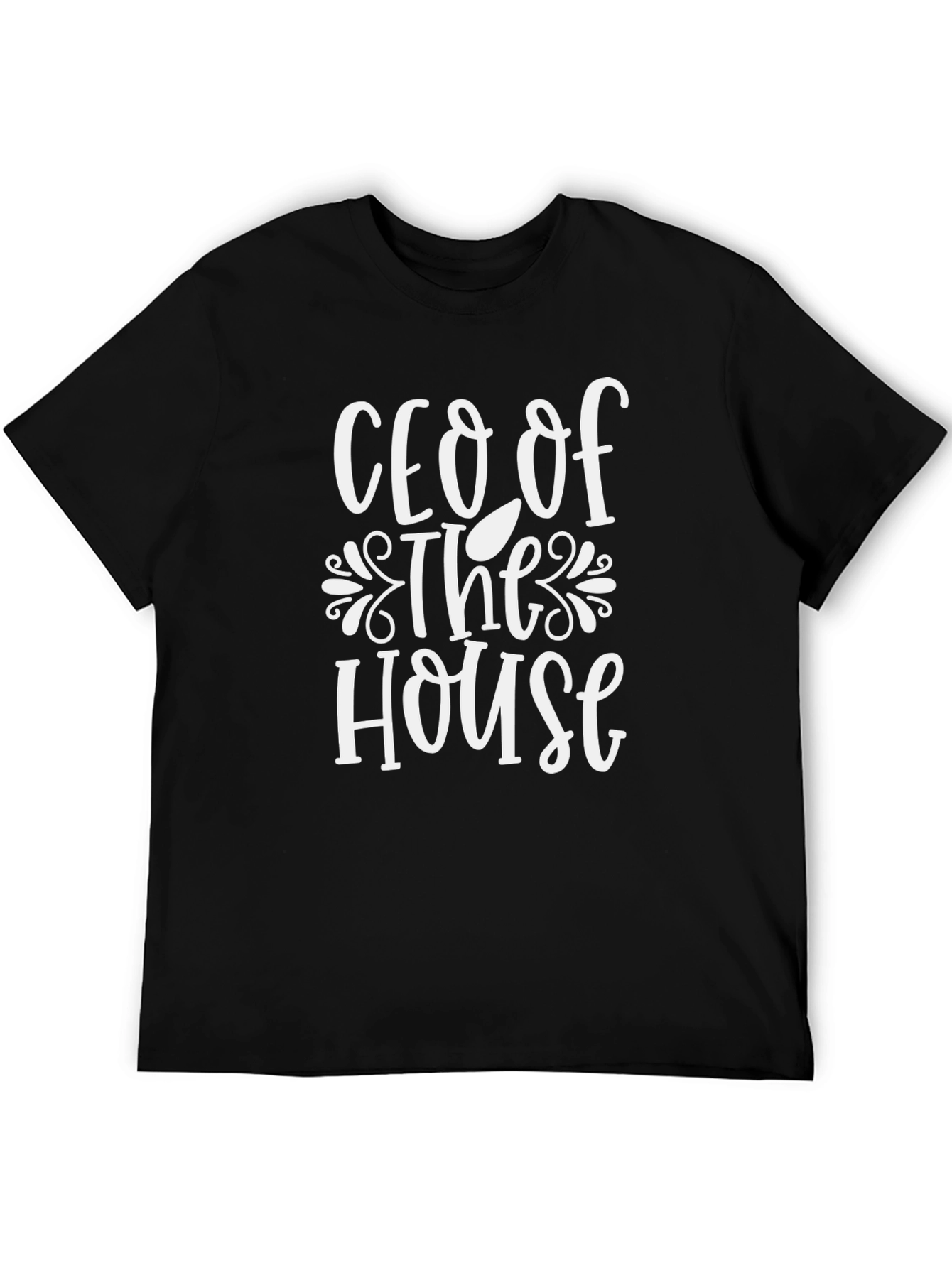 CEO of the House T-Shirt - Funny Novelty Tee