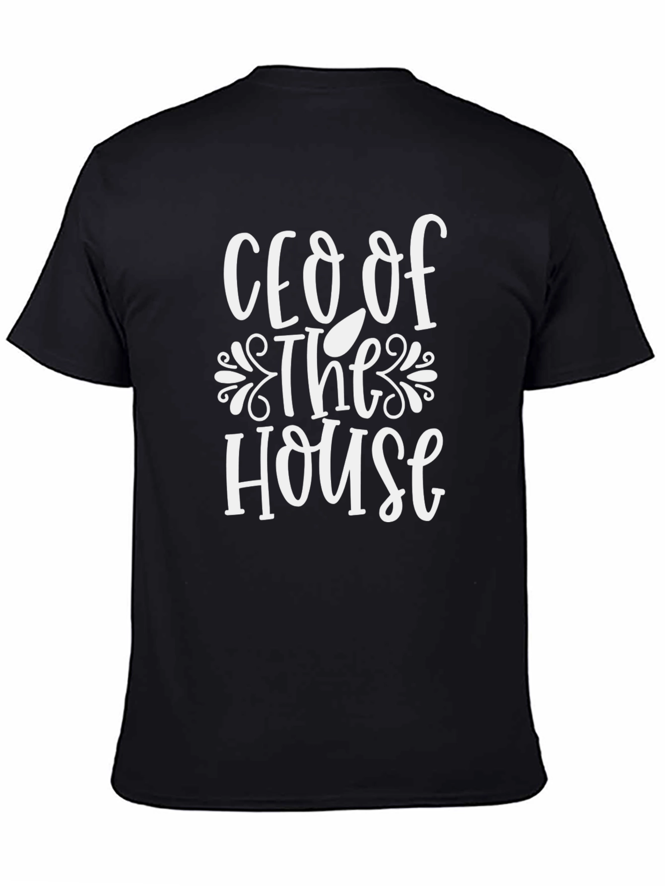 CEO of the House T-Shirt - Funny Novelty Tee