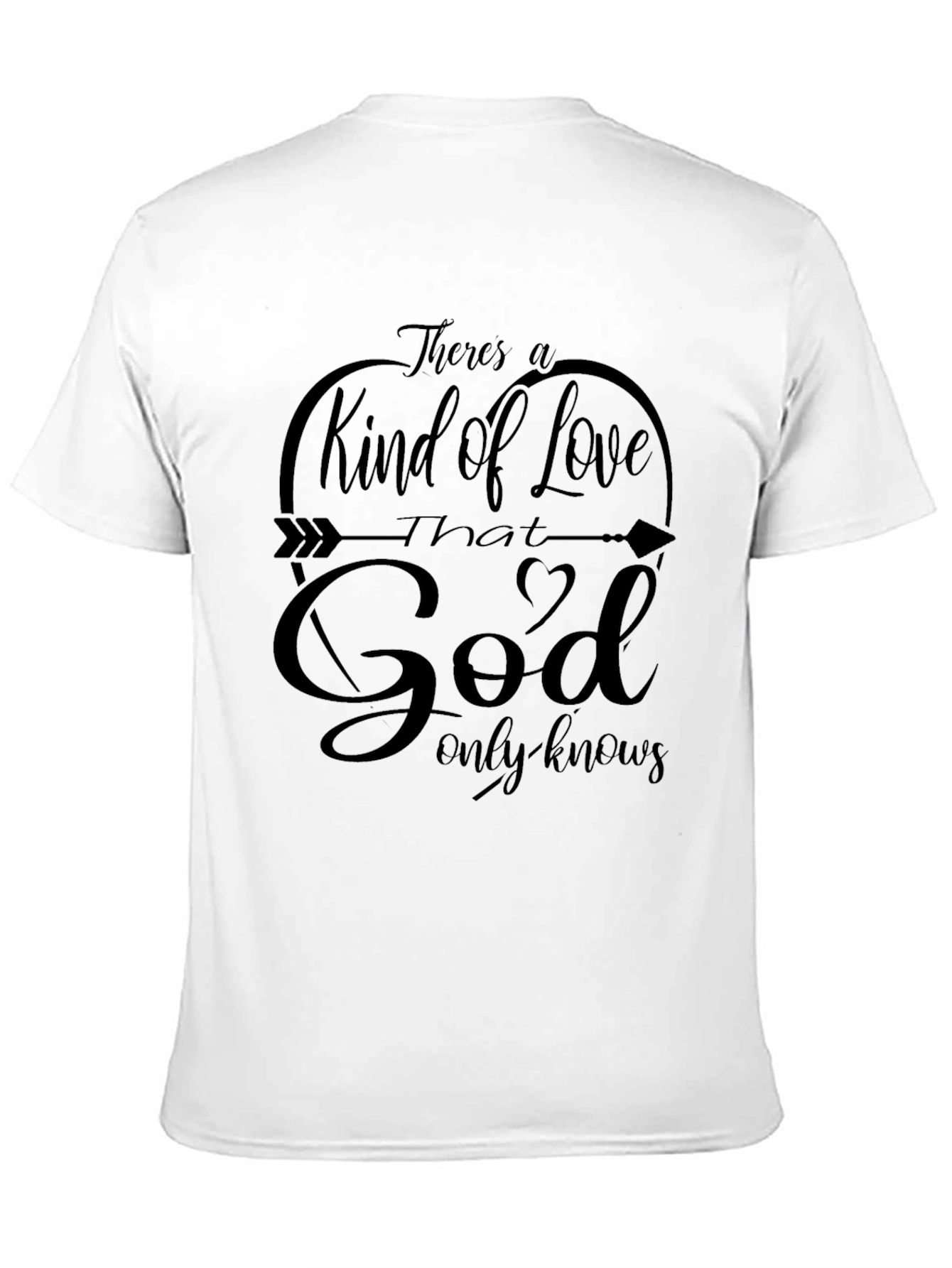 God Only Knows Tee - Christian Inspired Love T-Shirt