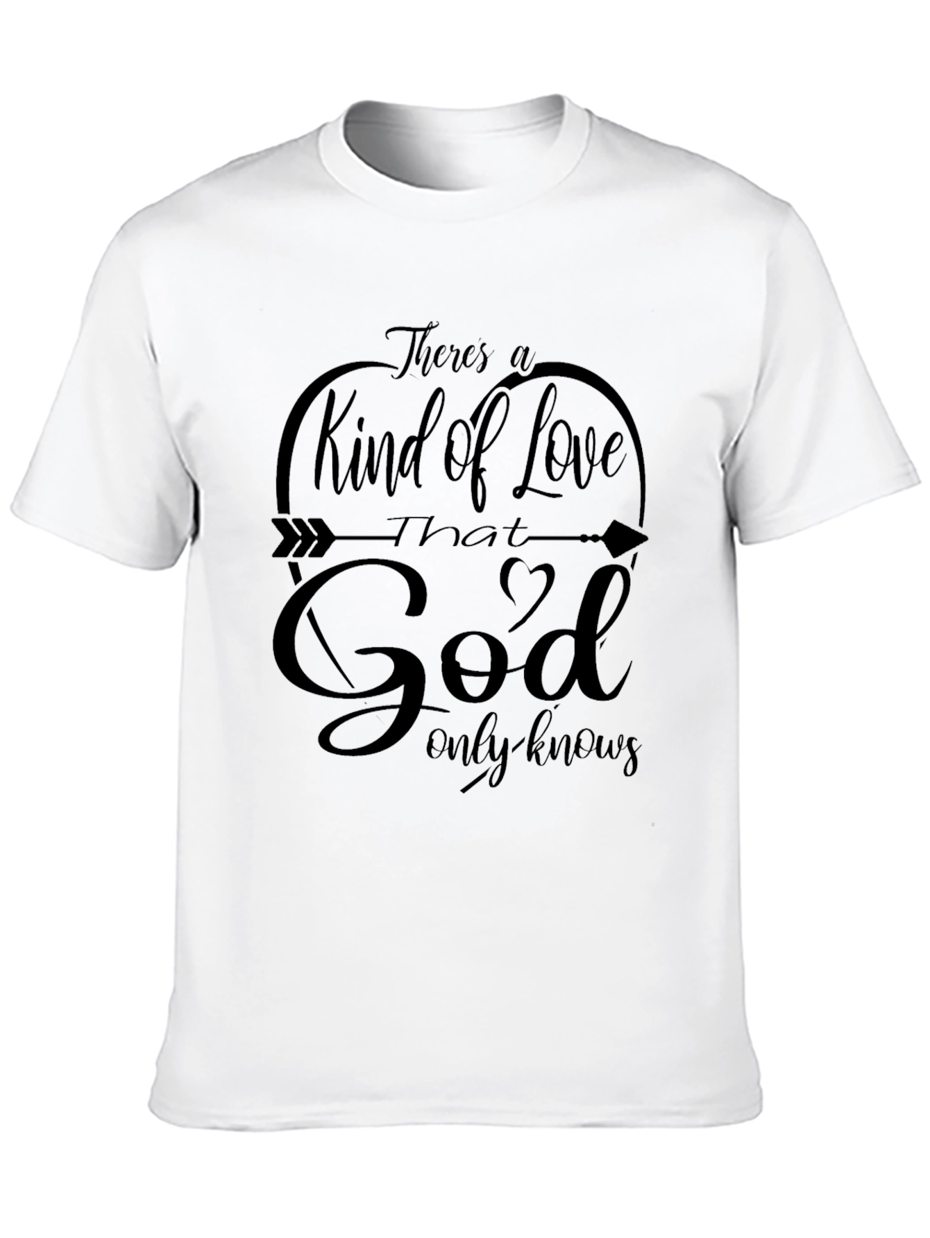 God Only Knows Tee - Christian Inspired Love T-Shirt