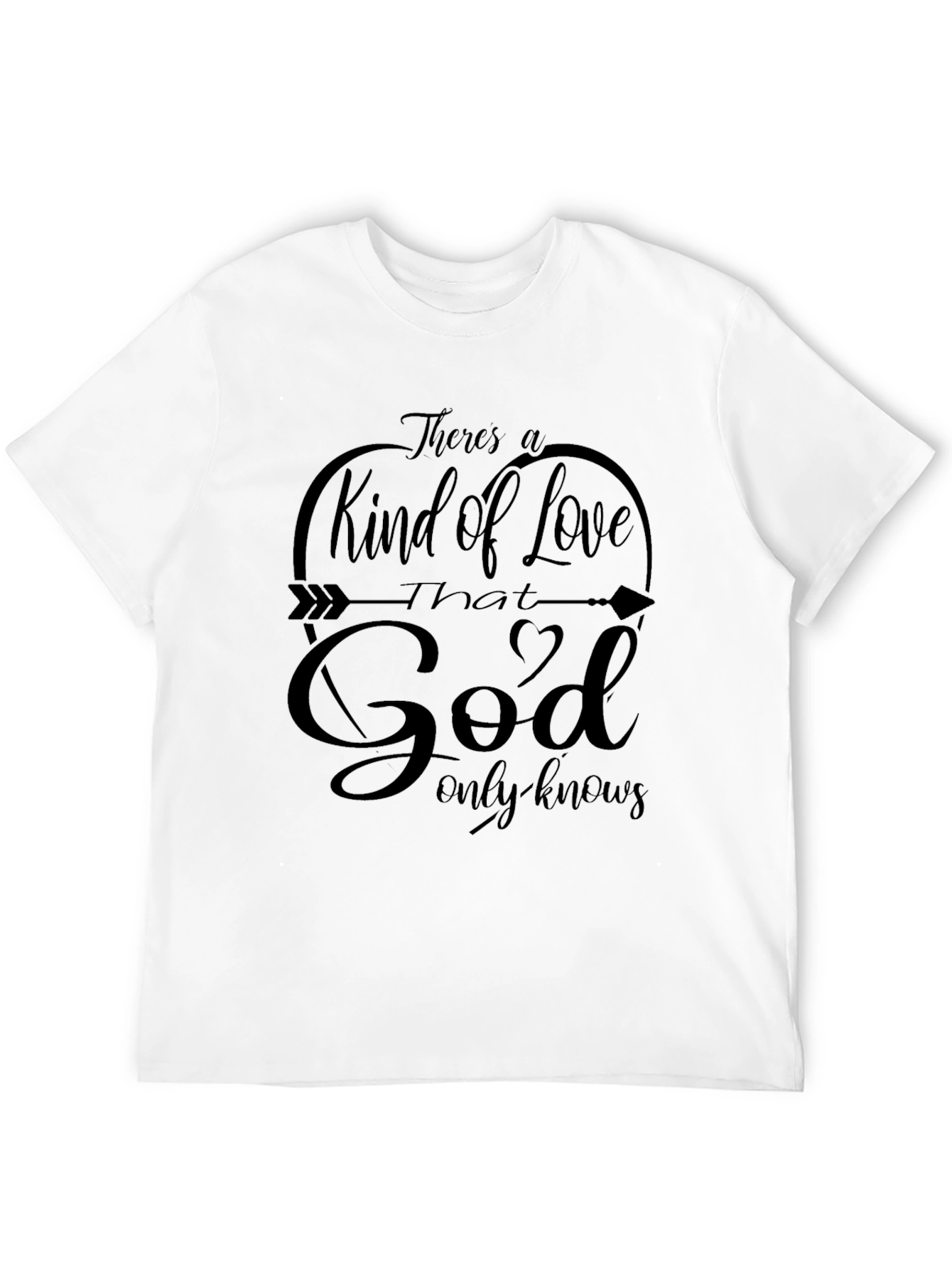 God Only Knows Tee - Christian Inspired Love T-Shirt