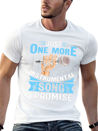 Just One More Instrumental Song T-Shirt