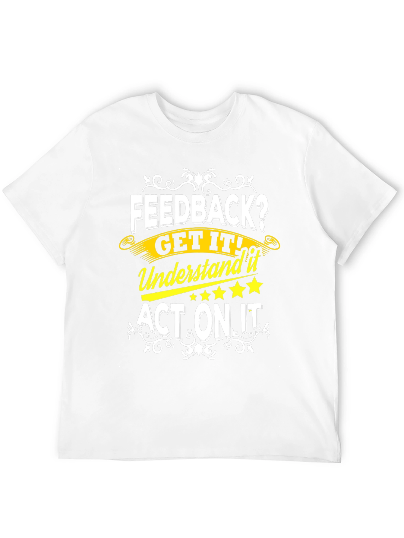 Feedback Get It T-Shirt