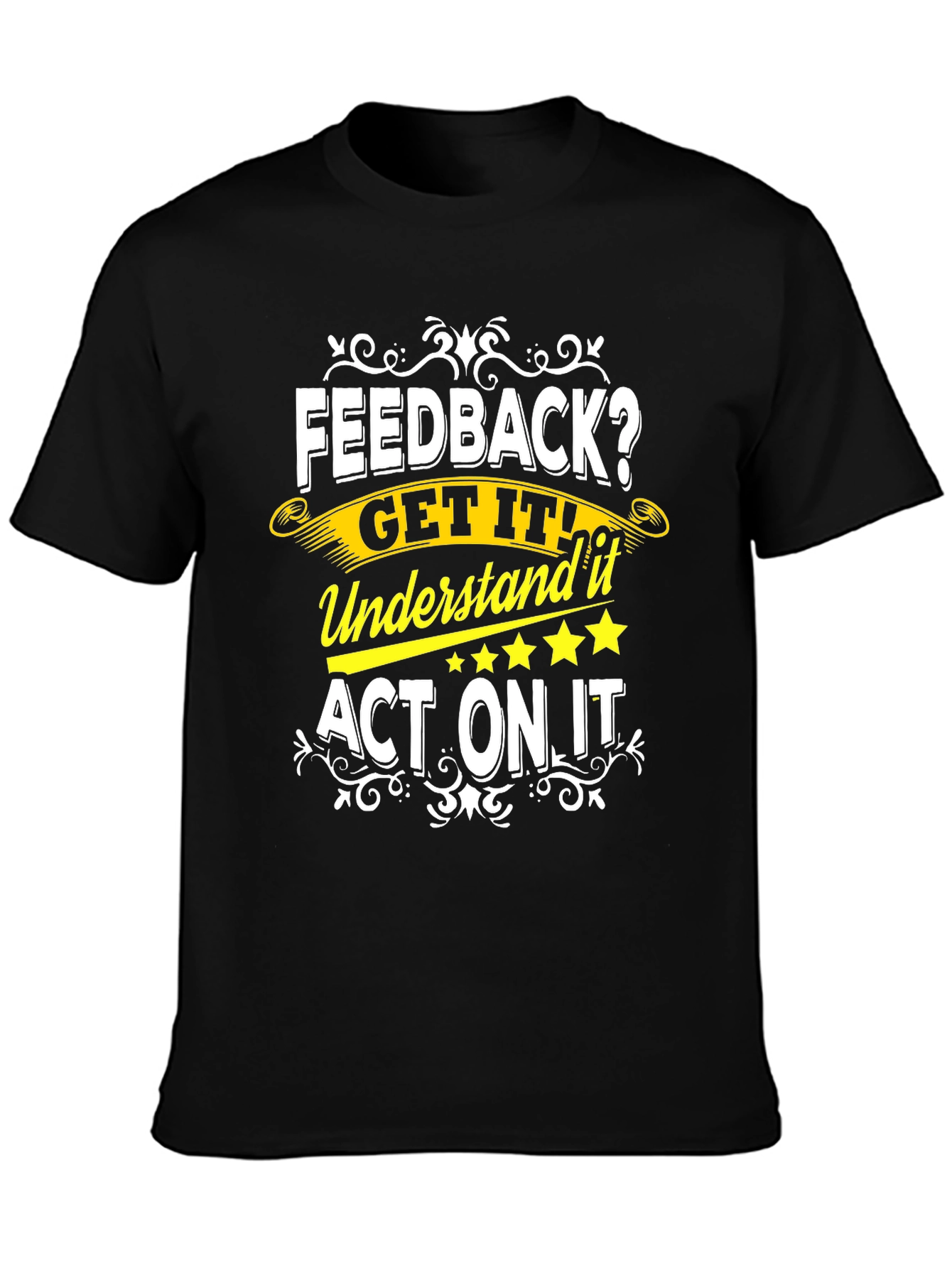 Feedback Get It T-Shirt