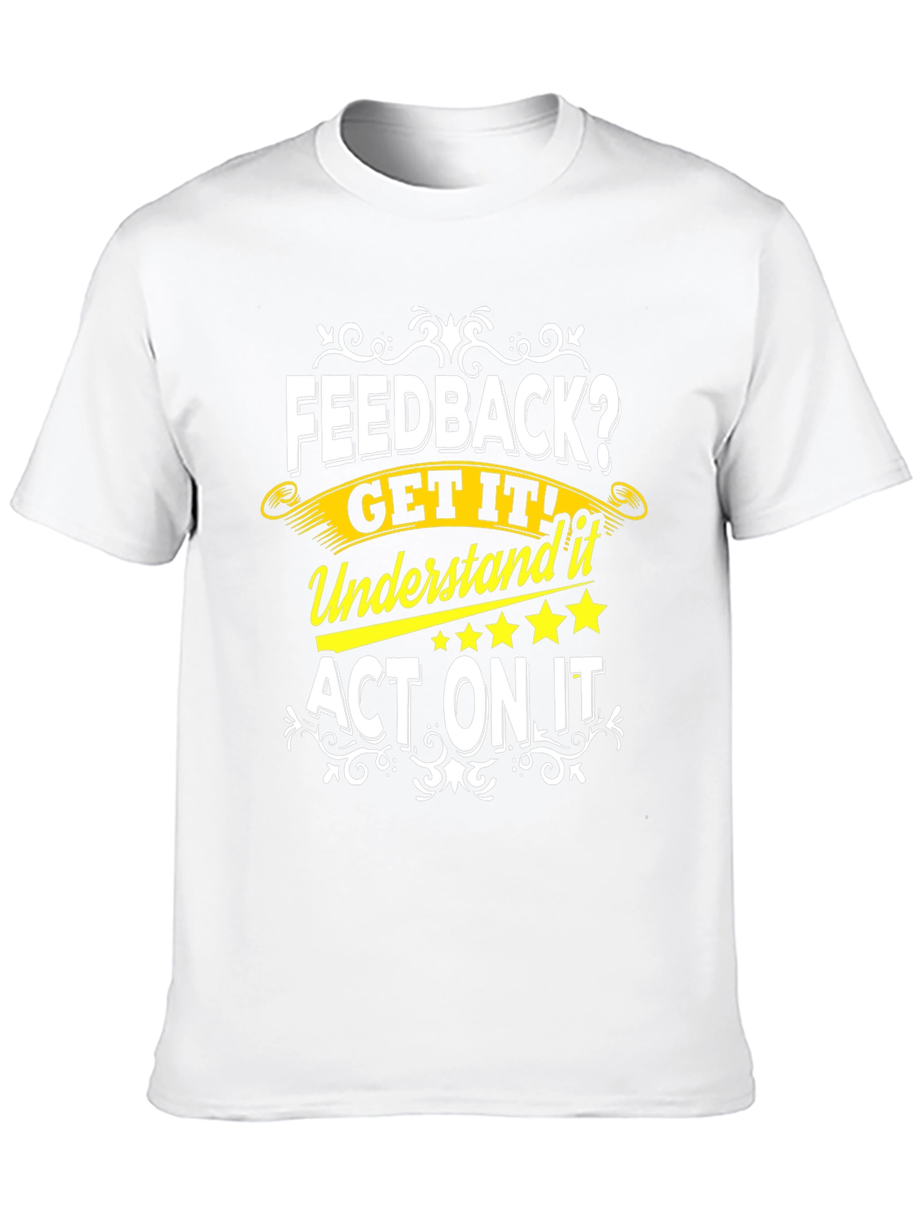 Feedback Get It T-Shirt
