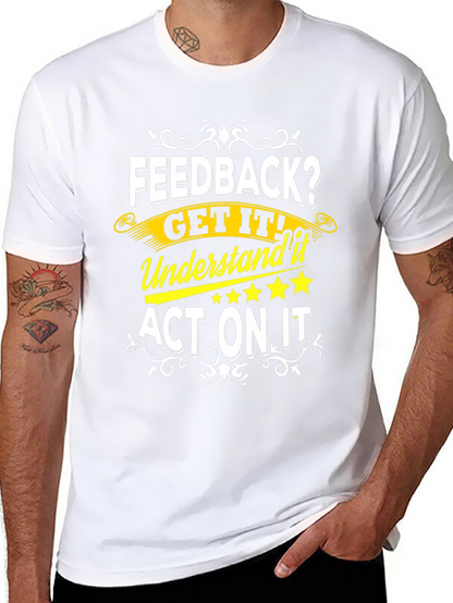 Feedback Get It T-Shirt