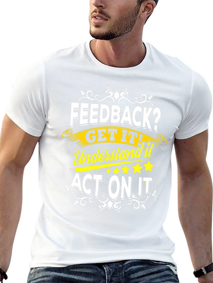 Feedback Get It T-Shirt