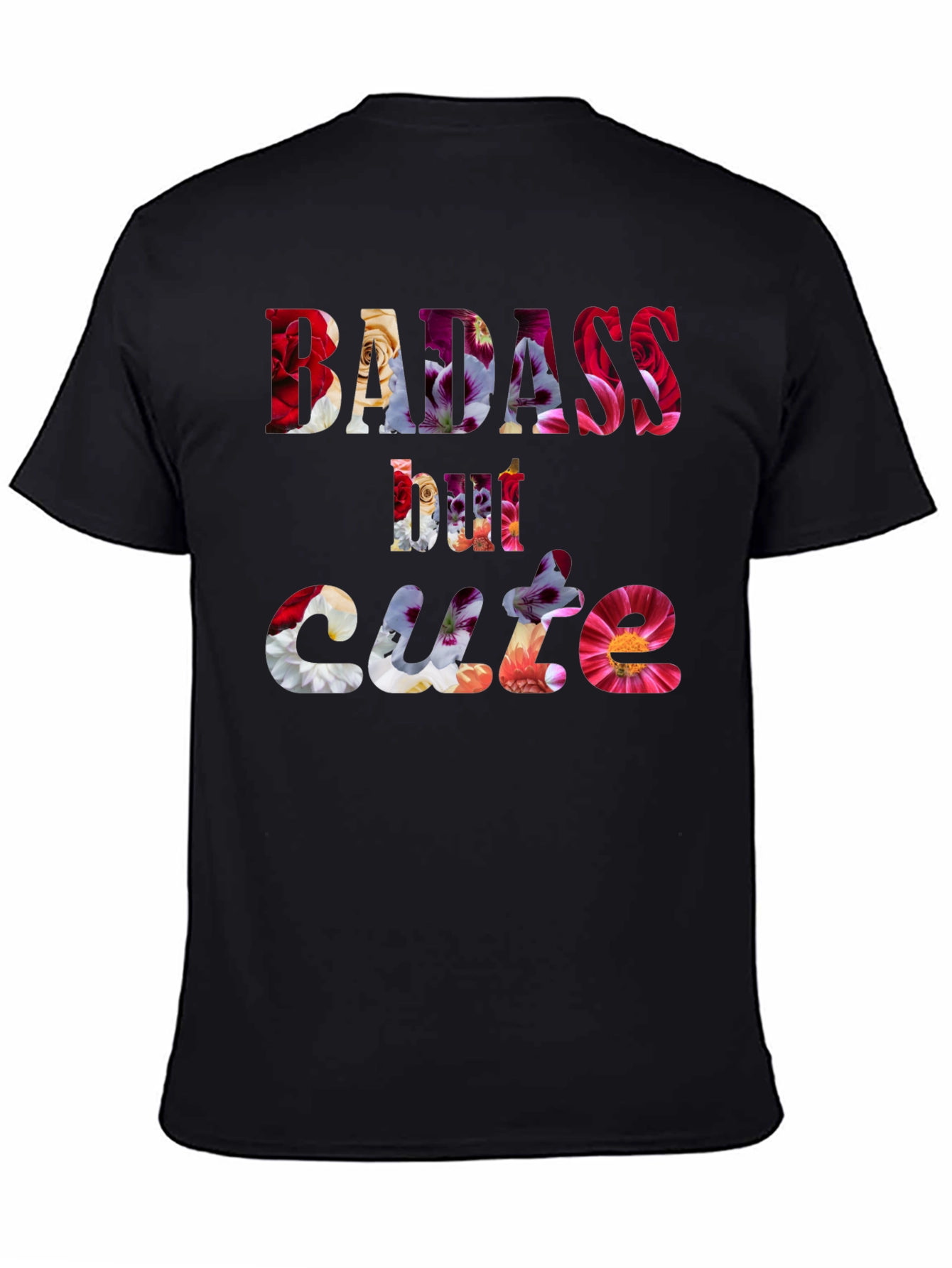 Badass But Cute Floral Graphic Tee