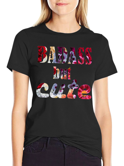 Badass But Cute Floral Graphic Tee