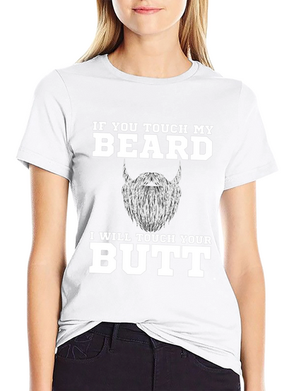 Funny Beard T-Shirt - If You Touch My Beard!