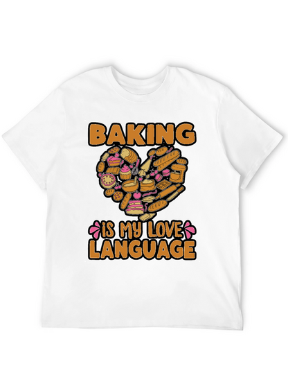 Baking Is My Love Language Graphic T-Shirt