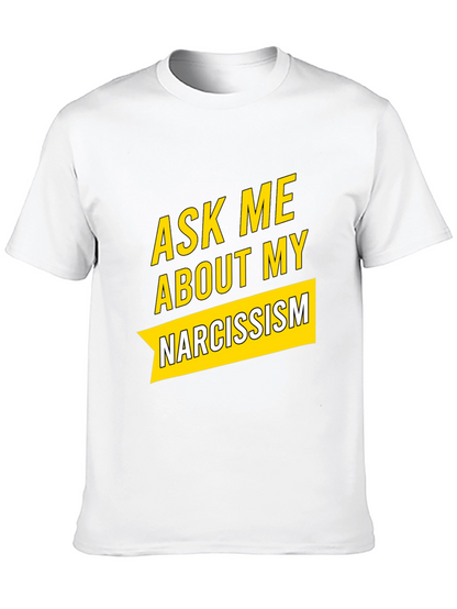 Ask Me About My Narcissism Black T-Shirt