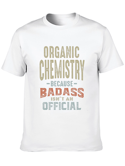 Organic Chemistry Badass T-Shirt