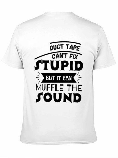 Duct Tape Stupid Humor Graphic Tee