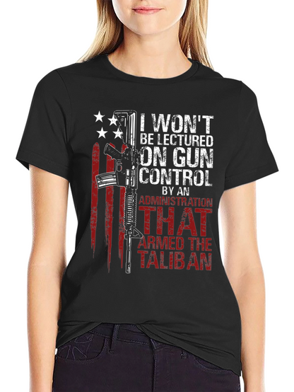 I Wont Be Lectured On Gun Control T-Shirt