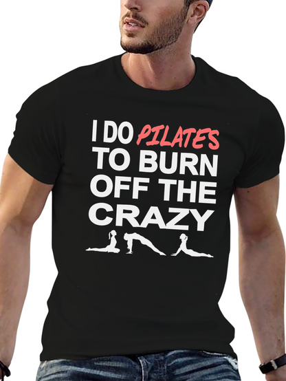 Pilates Burn Crazy T-Shirt - Funny Workout Tee