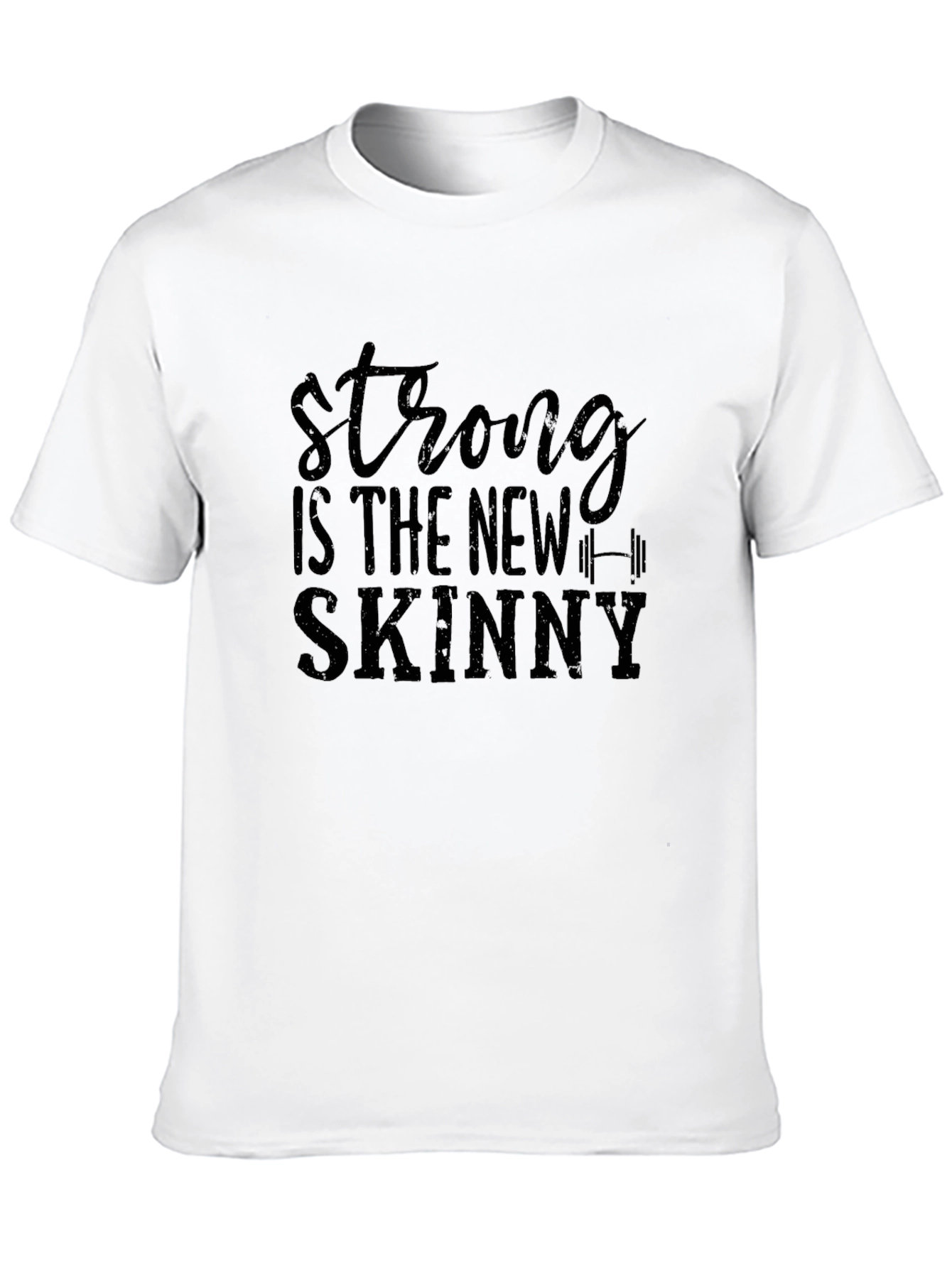 Strong is the New Skinny Graphic Tee