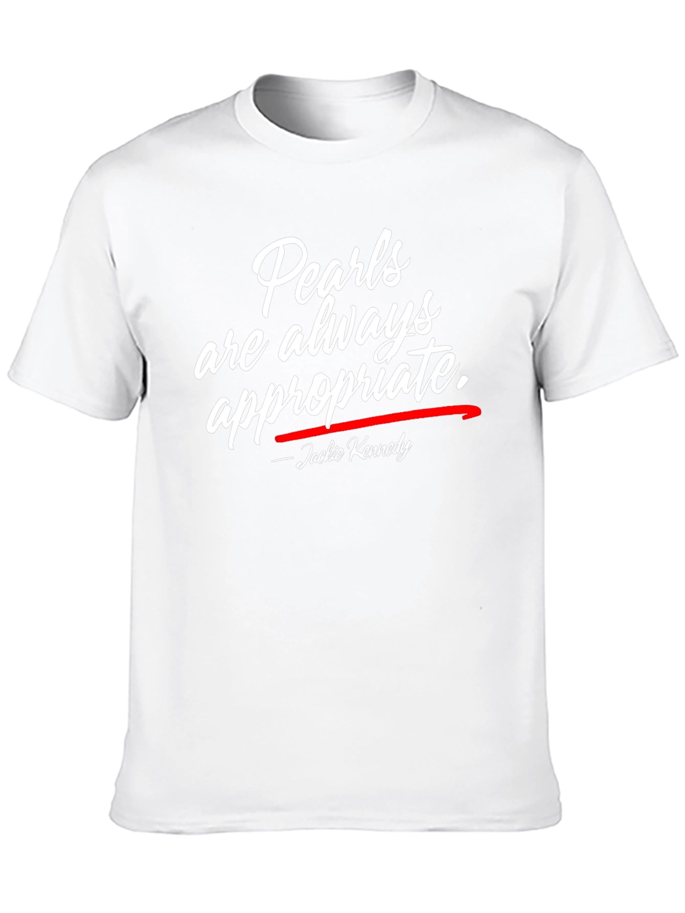 Pearls Are Always Appropriate T-Shirt