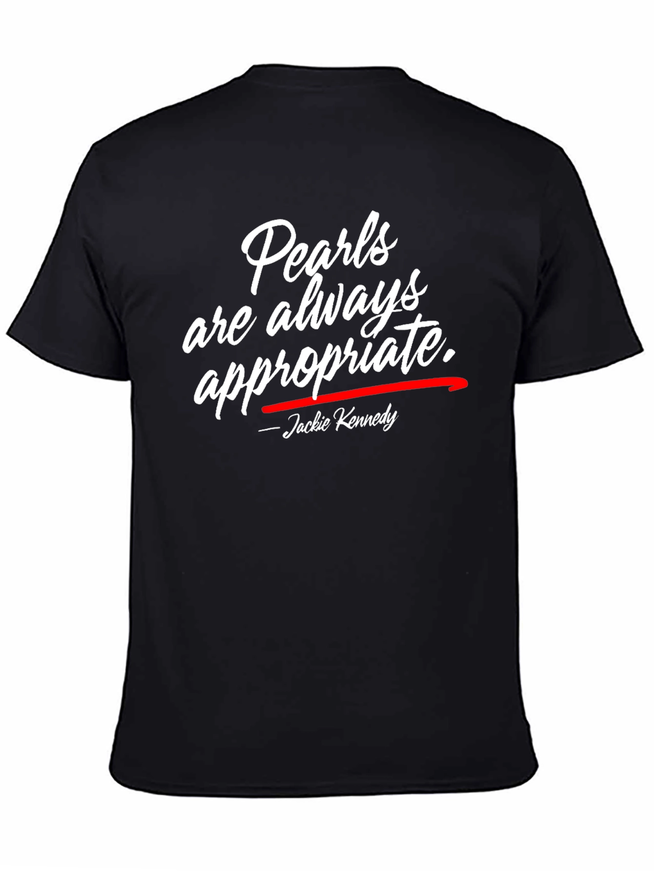 Pearls Are Always Appropriate T-Shirt