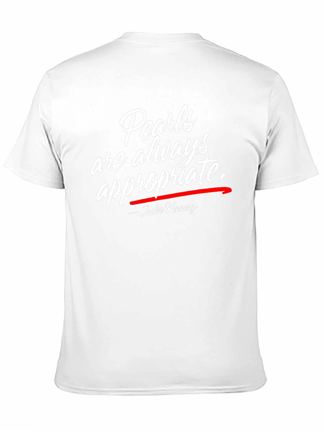 Pearls Are Always Appropriate T-Shirt