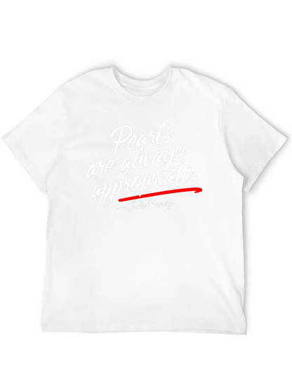Pearls Are Always Appropriate T-Shirt