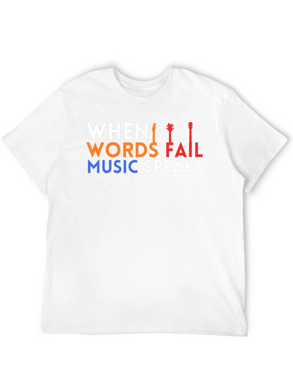 When Words Fail Music Speaks T-Shirt