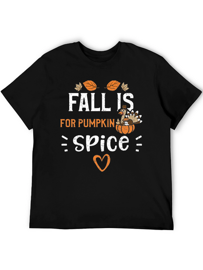 Fall Is For Pumpkin Spice Thanksgiving T-Shirt