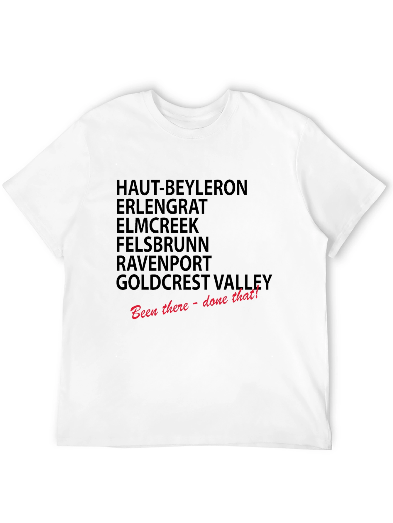 Been There Done That T-Shirt