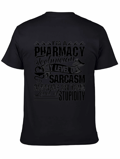 Pharmacy Technician Sarcasm T-Shirt