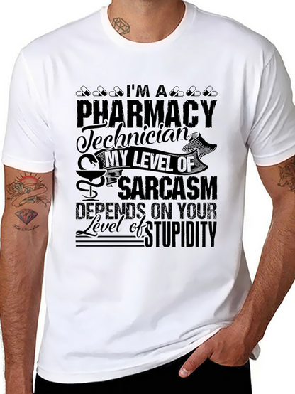 Pharmacy Technician Sarcasm T-Shirt