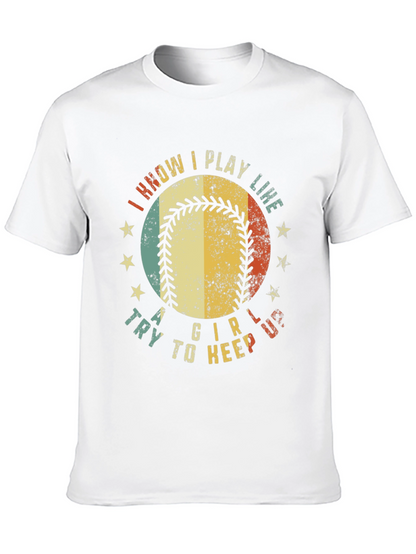 I Know I Play Like A Girl Baseball T-Shirt