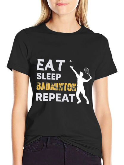 Eat Sleep Badminton Repeat Graphic Tee