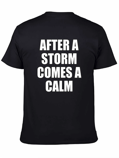 After A Storm Comes A Calm Black T-Shirt