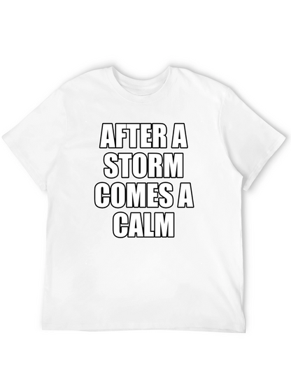 After A Storm Comes A Calm Black T-Shirt