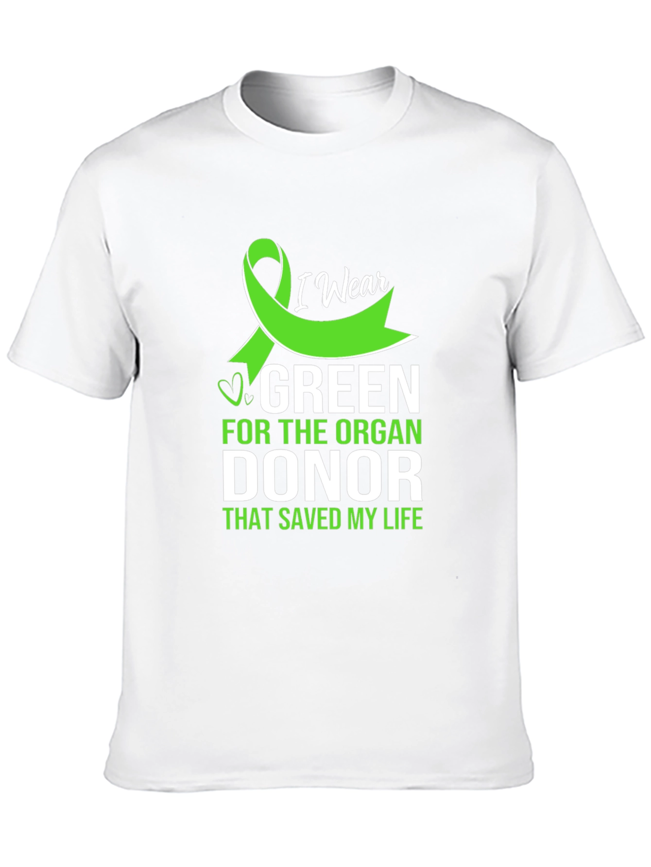 I Wear Green Organ Donor Awareness T-Shirt