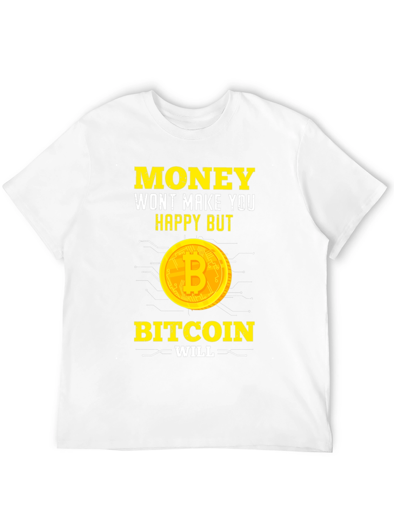Bitcoin Makes You Happy T-Shirt - Crypto Tee
