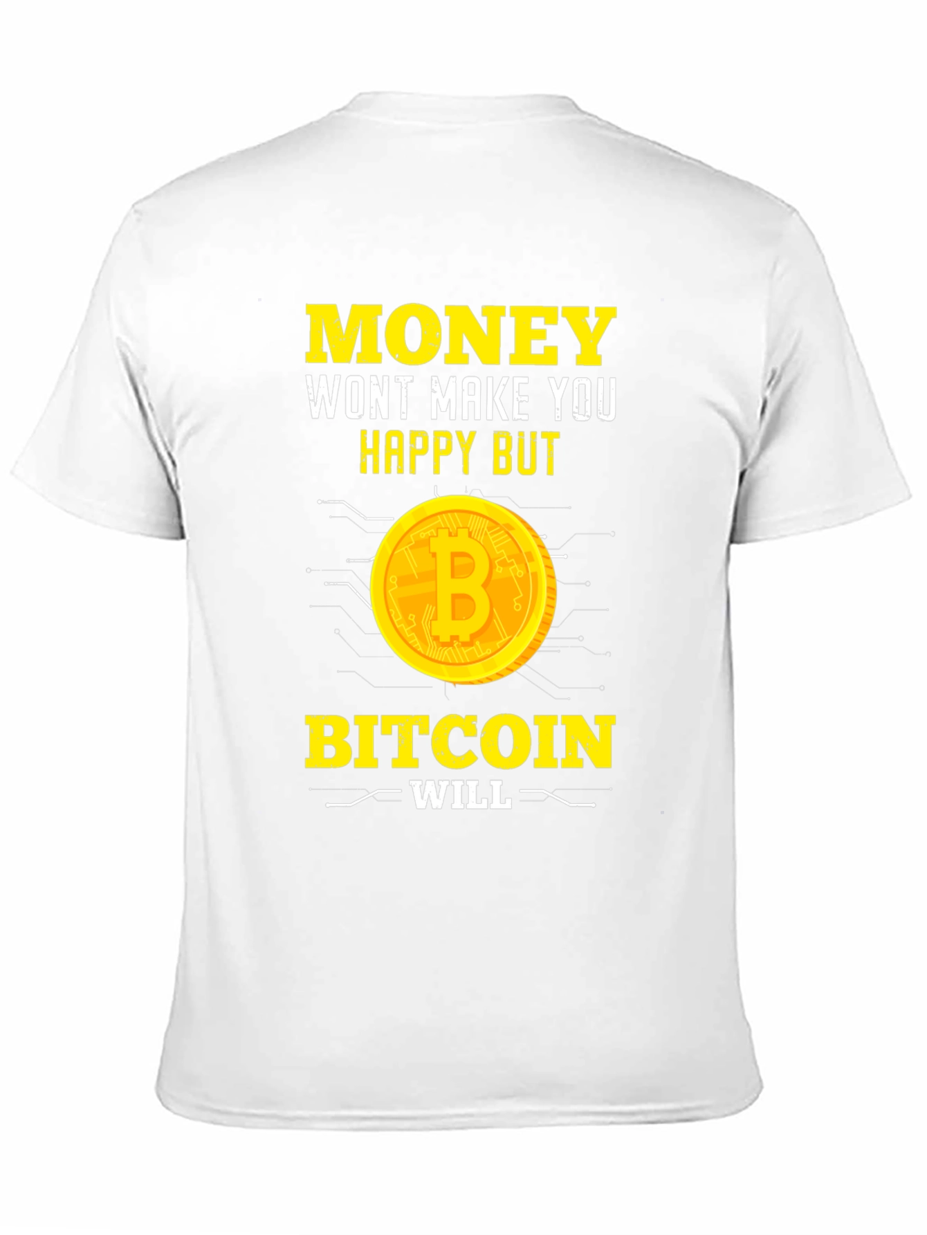Bitcoin Makes You Happy T-Shirt - Crypto Tee