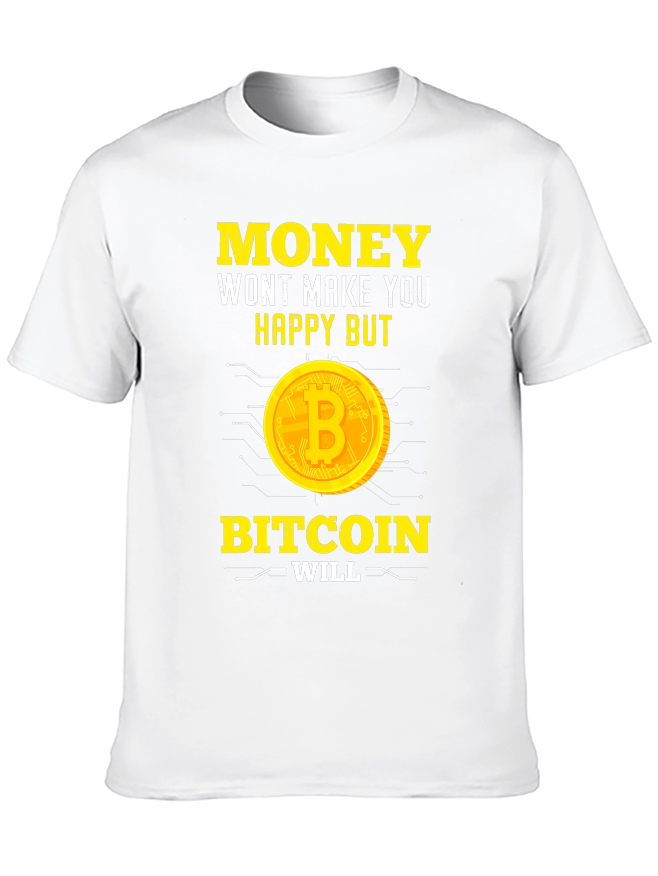 Bitcoin Makes You Happy T-Shirt - Crypto Tee